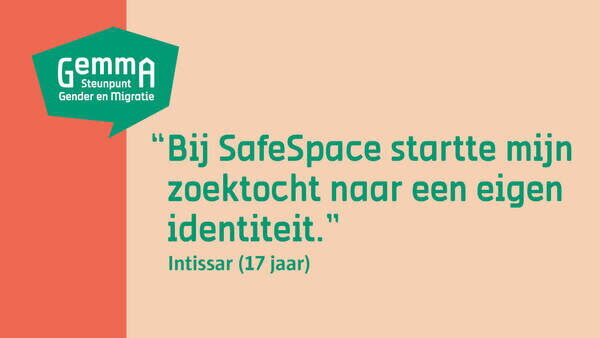 Quote van Intissar (17 jaar): "Bij SafeSpace startte mijn zoektocht naar een eigen identiteit.”