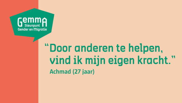 Quote “Door anderen te helpen, vind ik mijn eigen kracht.” door Achmad (27 jaar)